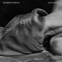 Disorientations - Lost Today (2024)