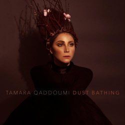 Tamara Qaddoumi - Dust Bathing (2018) [EP]