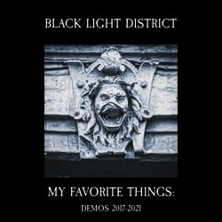 Black Light District - My Favorite Things: Demos 2017-2021 (2024)