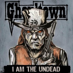 Ghoultown - I Am The Undead (2024) [Single]