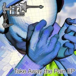 Munich Syndrome - Take Away The Pain (2024) [Single]