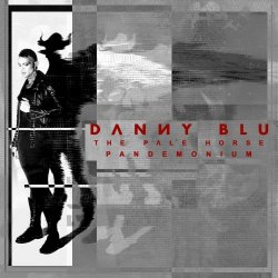 Danny Blu - The Pale Horse: Pandemonium (2021)