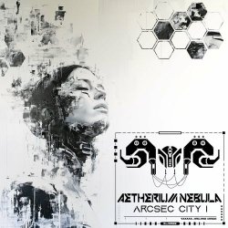 Aetherium Nebula - Arcsec City I (2024)