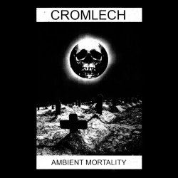 Cromlech - Ambient Mortality (2024)