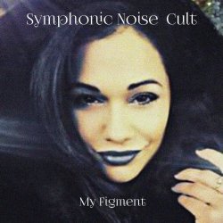 Symphonic Noise Cult - My Figment (2023) [EP]