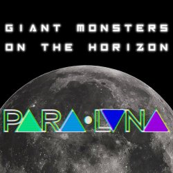 Giant Monsters On The Horizon - Para Luna (2023) [Single]