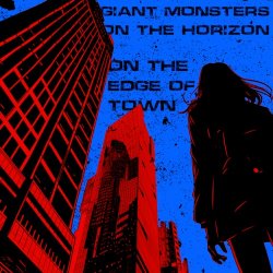Giant Monsters On The Horizon - On The Edge Of Town (2021) [Single]