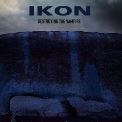 Ikon - Destroying The Vampire (Limited Edition) (2023) [2CD]