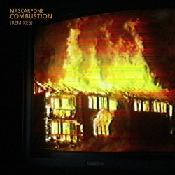 Mascarpone - Combustion (Remixes) (2024) [EP]