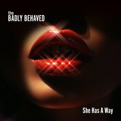 The Badly Behaved - She Has A Way (2023) [EP]