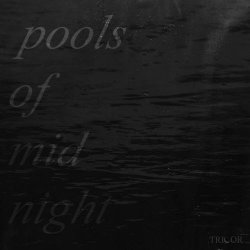 Tricor - Pools Of Midnight (2020) [EP]
