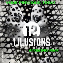 12 Illusions - Your Precious Treat (Atomino Remix) (2024) [Single]