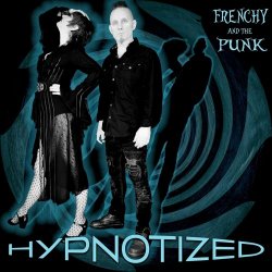 Frenchy And The Punk - Hypnotized (2024) [Single]