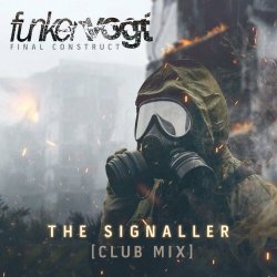 Funker Vogt - The Signaller (Club Mix) (2024) [Single]