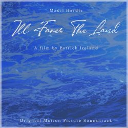 Madil Hardis - Ill Fares The Land (2024) [EP]