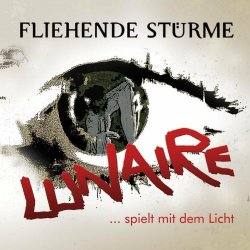 Fliehende Stürme - Lunaire ... Spielt Mit Dem Licht (2008)