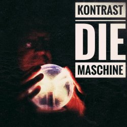 Kontrast - Die Maschine (2023) [EP]