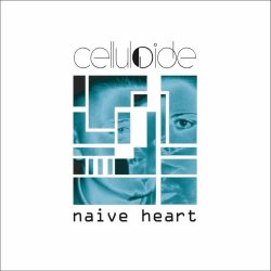 Celluloide - Naive Heart (2010) [Remastered]