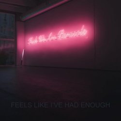 We Are Parasols - Feels Like I've Had Enough (2021) [EP]