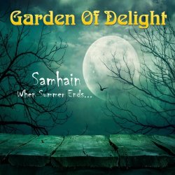 Garden Of Delight - Samhain When Summer Ends (2020)