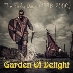 Garden Of Delight - The Early Days (2020)