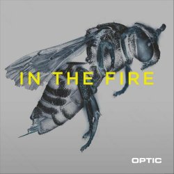 Optic - In The Fire (2024) [Single]