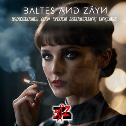 Baltes & Zäyn - Rachel Of The Smokey Eyes (2024) [EP]