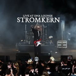 Stromkern - Live At DNA Lounge (2002)