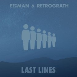 ee:man & Retrograth - Last Lines (2024) [Single]