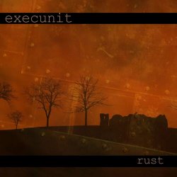 Execunit - Rust (2022) [Single]