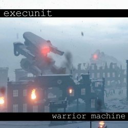 Execunit - Warrior Machine (2024) [Single]