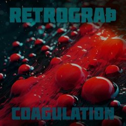 Retrograth - Coagulation (2024) [EP]