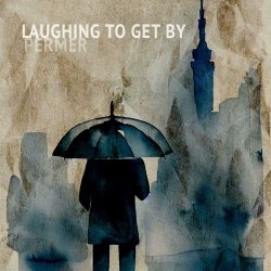 Permer - Laughing To Get By (2024) [Single]