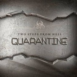 Two Steps From Hell - Quarantine (2014)
