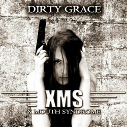 X Mouth Syndrome - Dirty Grace (2024) [Reissue]