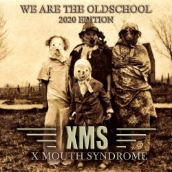 X Mouth Syndrome - We Are The Oldschool (2020) [Single]
