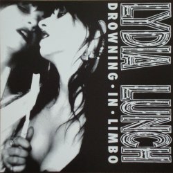 Lydia Lunch - Drowning In Limbo (1995)