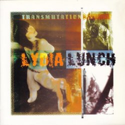 Lydia Lunch - Transmutation (1994) [2CD]