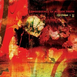 Cyclone B - Consequence Of Hidden Truth (2024) [Reissue]