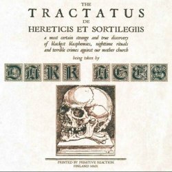 Dark Ages - The Tractatus De Hereticis Et Sortilegiis (2011)