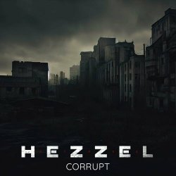 Hezzel - Corrupt (2023) [EP]