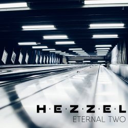 Hezzel - Eternal Two (2020) [EP]