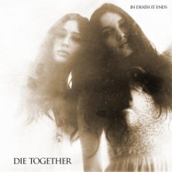 In Death It Ends - Die Together (2012) [Single]