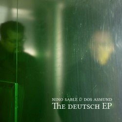 Nino Sable & Dos Asmund - The Deutsch (2024) [EP]