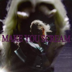 VTSS - Make You Scream (Isabella Lovestory & Kamixlo Remix) (2023) [Single]