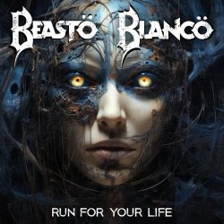 Beasto Blanco - Run For Your Life (2024) [Single]