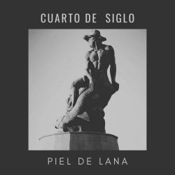 Piel De Lana - Cuarto De Siglo (2024) [EP]