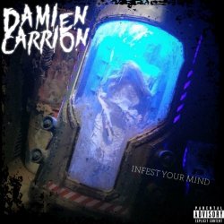Damien Carrion - Infest Your Mind (2024) [EP]