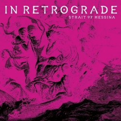 In Retrograde - Strait Of Messina (2022) [EP]