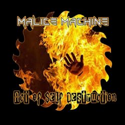 Malice Machine - Act Of Self Destruction (2024)